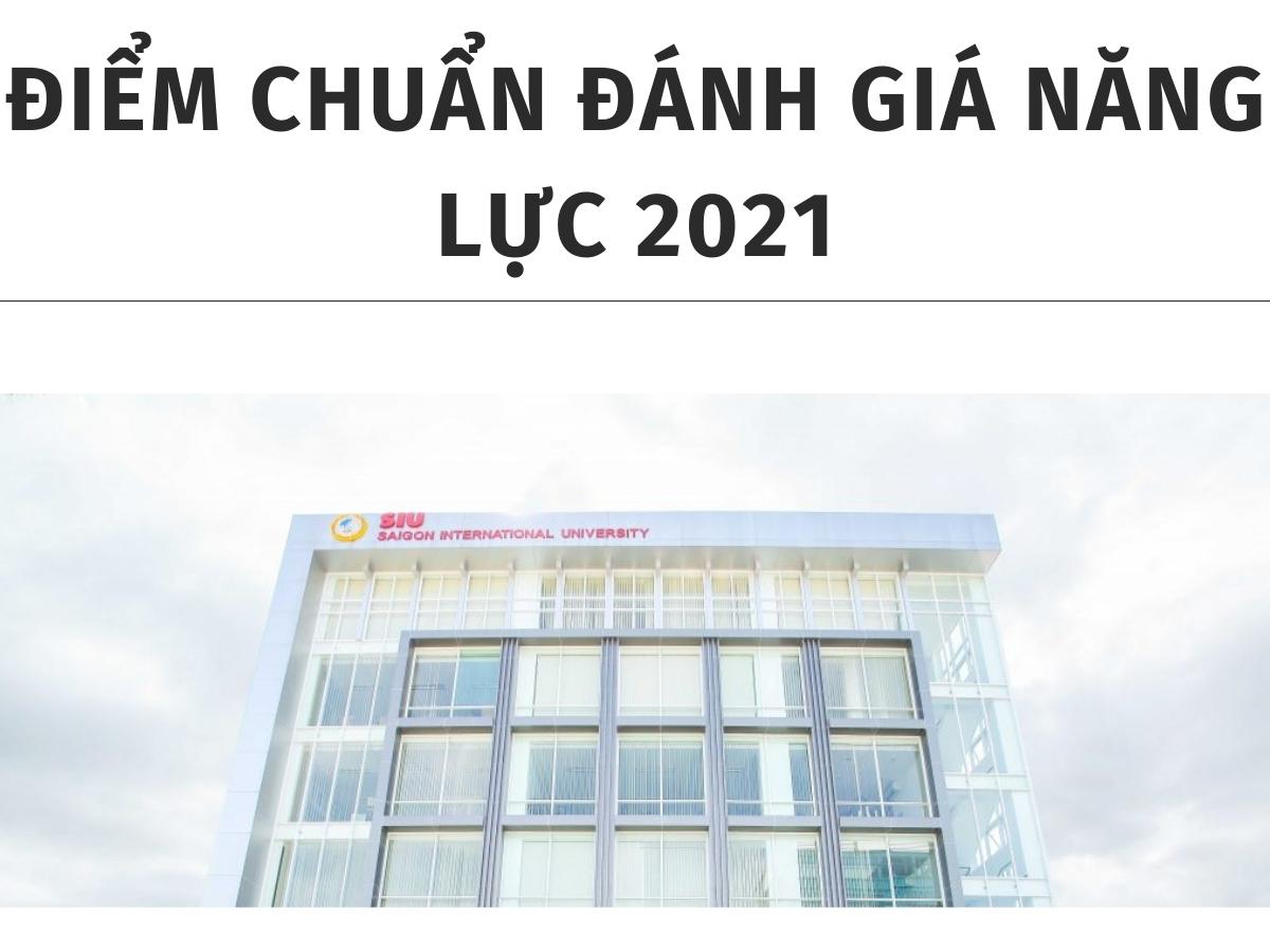 Điểm chuẩn bài thi đánh giá năng lực 2021 Đại học Quốc tế Sài Gòn