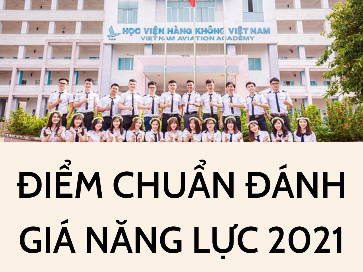 Điểm chuẩn bài thi đánh giá năng lực 2021 Học Viện Hàng Không Việt Nam